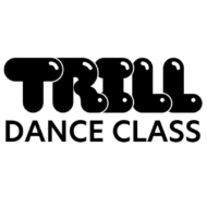 TRILL DANCE CLASS